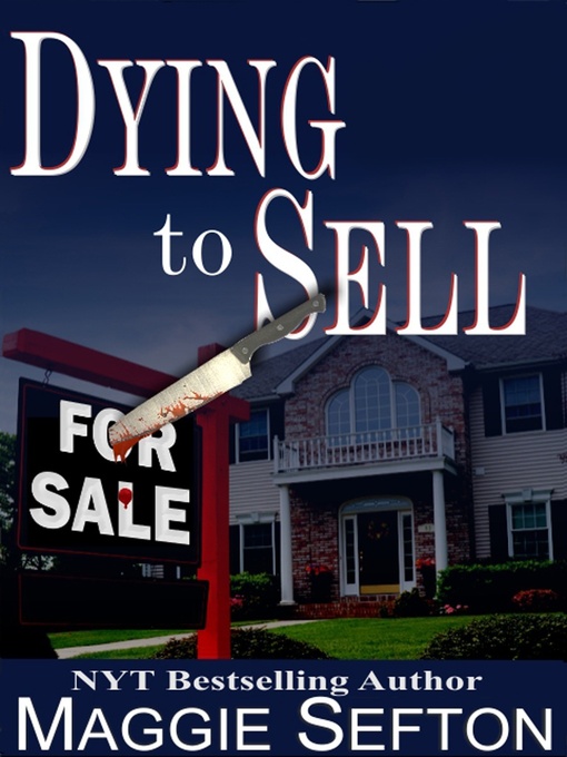 Title details for Dying to Sell by Maggie Sefton - Available